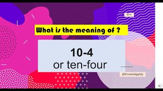 10-4 | What does 10- 4 mean ? | @SamidhaMadam