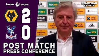 Wolves 2-0 Crystal Palace - Roy Hodgson - FULL Post Match Press Conference