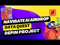 NAVIGATE AI DATA QUEST || FREE AIRDROP DEPIN PROJECT