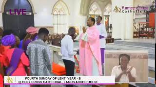 FOURTH SUNDAY OF LENT  YEAR - B @ HOLY CROSS CATHEDRAL, LAGOS ARCHDIOCESE