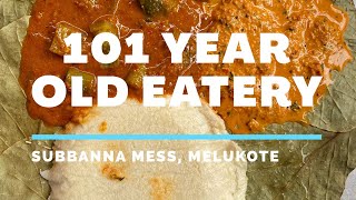 101 Year Old Eatery | Subbanna Mess Melukote | Best Idly | Amazing Chutney | Veg Food | Dosa