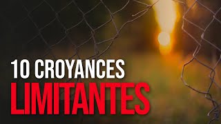 Les 10 croyances limitantes qui t'empêchent de réussir [comment les surmonter ?]