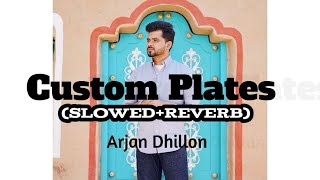Custom plates song with arjan Dhillon