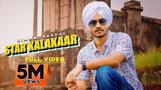 Star Kalakaar : Himmat Sandhu (Official Video) Laddi Gill | Latest Song 2019