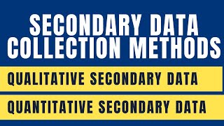 Secondary Data Collection Methods | Qualitative Secondary Data | Quantitative Secondary Data