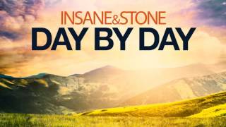 Insane \u0026 Stone - Day By Day (Insane \u0026 Stone Mix) - Official Audio