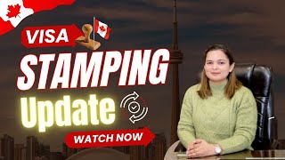 Canada Visa Stamping Processing Time 2025 | Canada Visa News 2025| Canada Immigration News