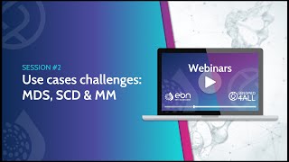 GenoMed4All & ERN-EuroBloodNet Educational Program - Session #2: Use Cases Challenges (MDS, SCD, MM)