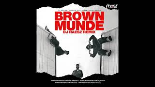 Brown Munde || official Remix || Dj Raesz
