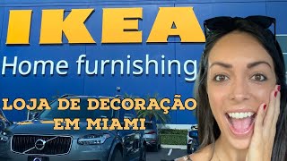 IKEA MIAMI - VENHA CONHECER ESTA LOJA DE DECORAÇÃO GIGANTE, MODERNA E COM PREÇOS INCRÍVEIS