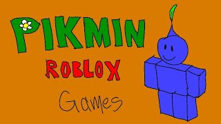 The Pikmin Games of Roblox