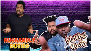 Husbandly Duties | Around The Neighborhood | IKYFL | Blerds N The Hood
