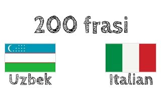 200 frasi - Uzbeko - Italiano