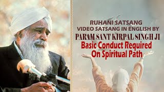 36.SPIRITUAL TALK ENGLISH KIRPAL /BASIC CONDUCT REQUIRED ON SPIRITUAL PATH .