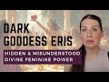 Dark Goddess Eris: Unveiling the Hidden and Misunderstood Power of the Divine Feminine / Astrology