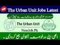 The Urban Unit Jobs 2024|How to Apply The Urban Unit Jobs|New Jobs 2023 in Pakistan Today