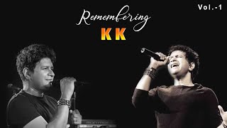 Remembering KK | KK Best Song Vol 1 | KK Best Song