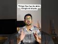 Things Google ai studio can do for you