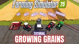 Growing Grains Tutorial Farming Simulator 25