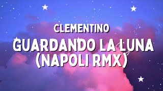 Clementino - Guardando la luna (Napoli RMX) (Testo/Lyrics)