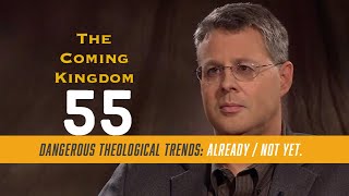 The Coming Kingdom 55.  Dangerous Theological Trends: Already / Not Yet. Revelation 3:21