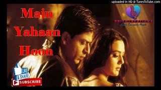 Main Yahaan Hoon | Veer-Zaara (movie) | Shah Rukh Khan & Preity Zinta | Udit Narayan