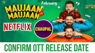 Maujaan Hi Maujaan ott Release Date | Maujaan Hi Maujaan ott Update | Confirm OTT Platform | Netflix