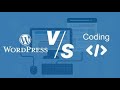 Wordpress Vs Handcoding [Code from scratch ]