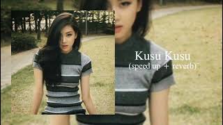 Kusu kusu (sped up + reverb) | Nora Fatehi | Zahrah S Khan | Dev Negi | chill habibi