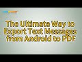 How to Export Text Messages from Android to PDF? [Solved]