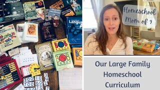 Our Large Family Homeschool Curriculum