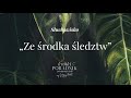 słuchowisko 36 „ze środka śledztw” krótki poradnik jak ogarnąć życie podcast