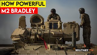 Send To Ukraine: How Powerful The M2 Bradley Infantry Fighting Vehicle