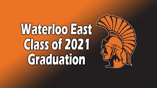 Waterloo East High School Graduation 2021