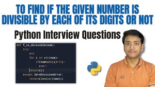 Find if given number is divisible by each of its digits|TOP MOST PYTHON INTERVIEW QUESTION SERIES|