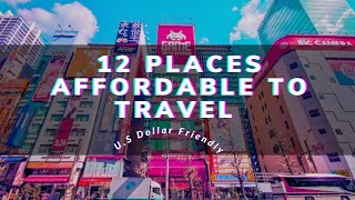 Top 12 Cheapest \u0026 Affordable Travel Destinations Places to Visit Right Now!