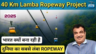 Why is India Building the World's Longest Ropeway? 2025 || Mega Project Explained! @HighwaysInMotion