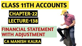 Financial Statements With Adjustment | Chapter-22 | Class-11 Accounts | CA MANISH KALRA