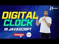 Digital Clock in Javascript - Learn to Create Simple Digital Clock in Javascript #javascriptproject