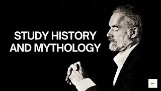 Jordan Peterson Discuses The Importance of Studying History and Myth