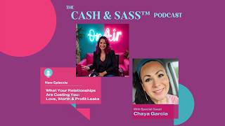 What Your Relationships Are Costing You: Love, Worth & Profit Leaks with Chaya Garcia