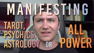 Manifesting: Tarot, Psychics, Astrology or ALL POWER?