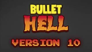[CODE] Bullet Hell V10 | Version 10 Overview
