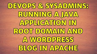 DevOps & SysAdmins: Running a java application in root domain and a wordpress blog in apache