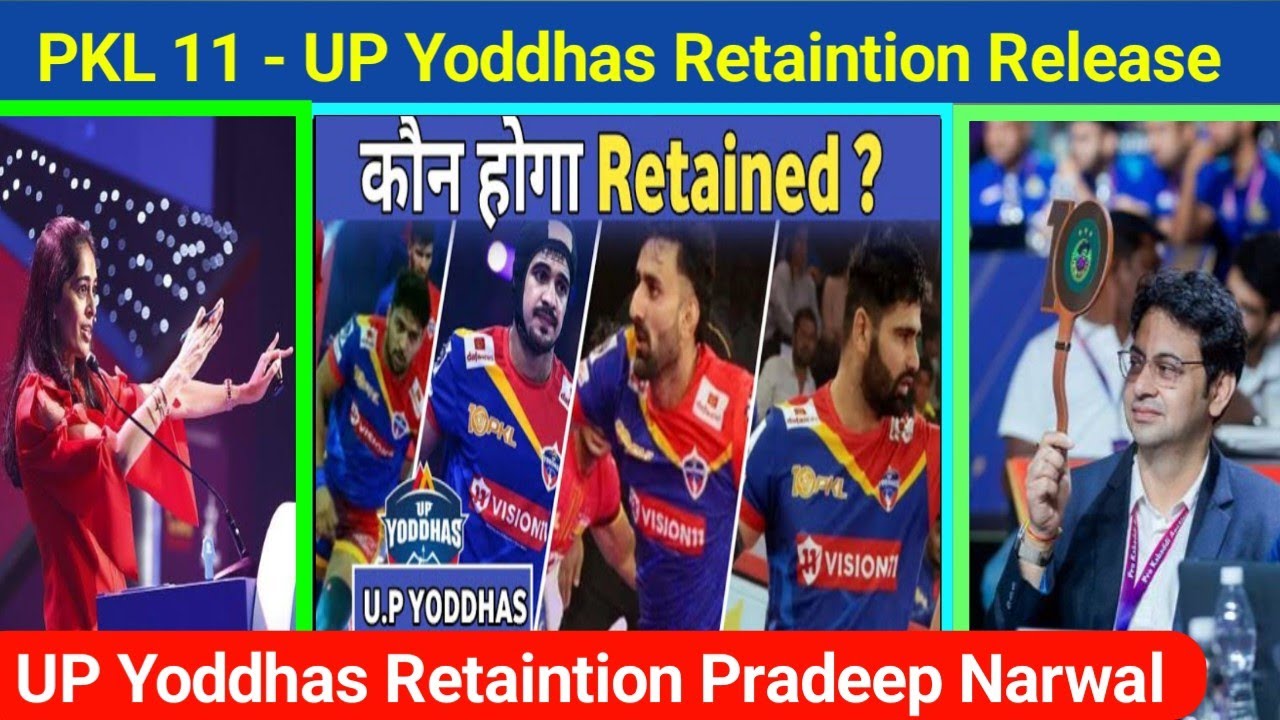 PKL 11 - UP Yoddhas Retaintion Release / UP Yoddhas Retaintion List ...