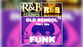 CLEAN OLD SCHOOL FUNK & R&B HITS OF THE 70'S 80'S & 90'S |