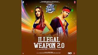 Illegal Weapon 2.0 (From "Street Dancer 3D")