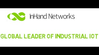 InHand Networks - Global leader of Industrial IoT
