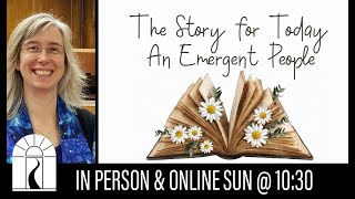 The Story for Today: An Emergent People