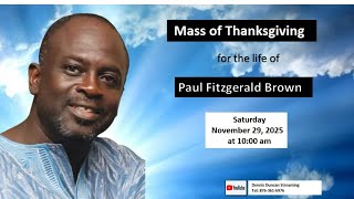 Mass of Thanksgiving for the Life of Paul Fitzgerald Brown